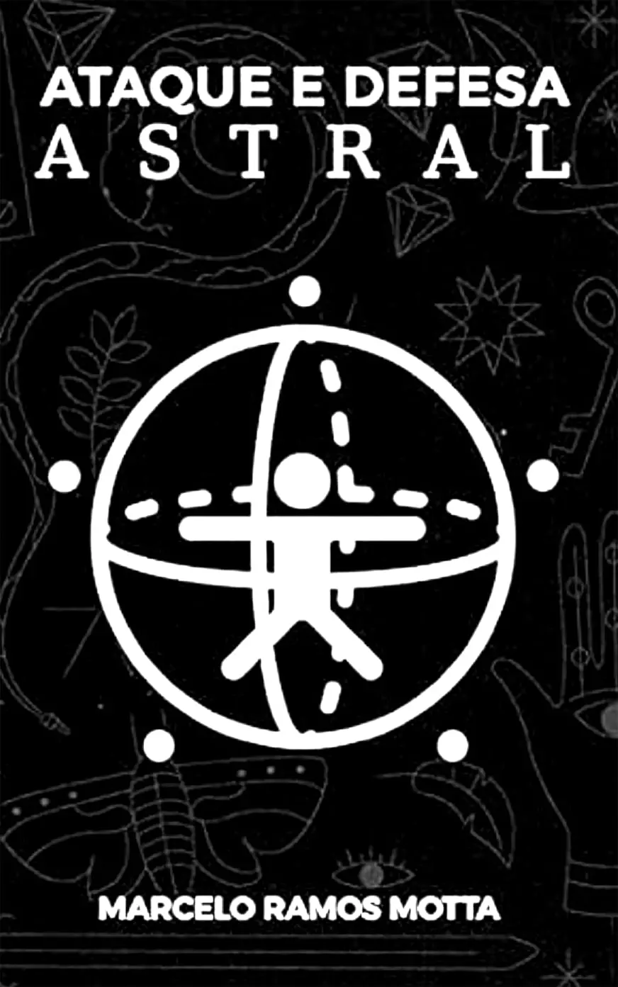 ATAQUE E DEFESA ASTRAL